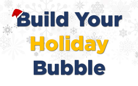 Build Your Holiday Bubble