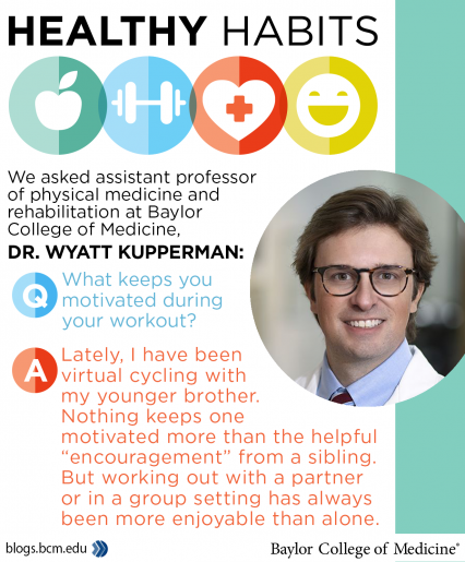 An infographic showing the face of Wyatt Kupperman with text reading: Question: What keeps you motivated during your workout? Answer: Lately, I have been virtual cycling with my younger brother. Nothing keeps one motivated more than the helpful “encouragement” from a sibling. But working out with a partner or in a group setting has always been more enjoyable than alone.